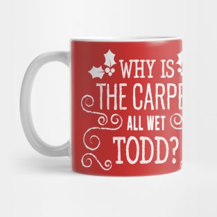 Christmas Vacation Todd & Margo quote Mug